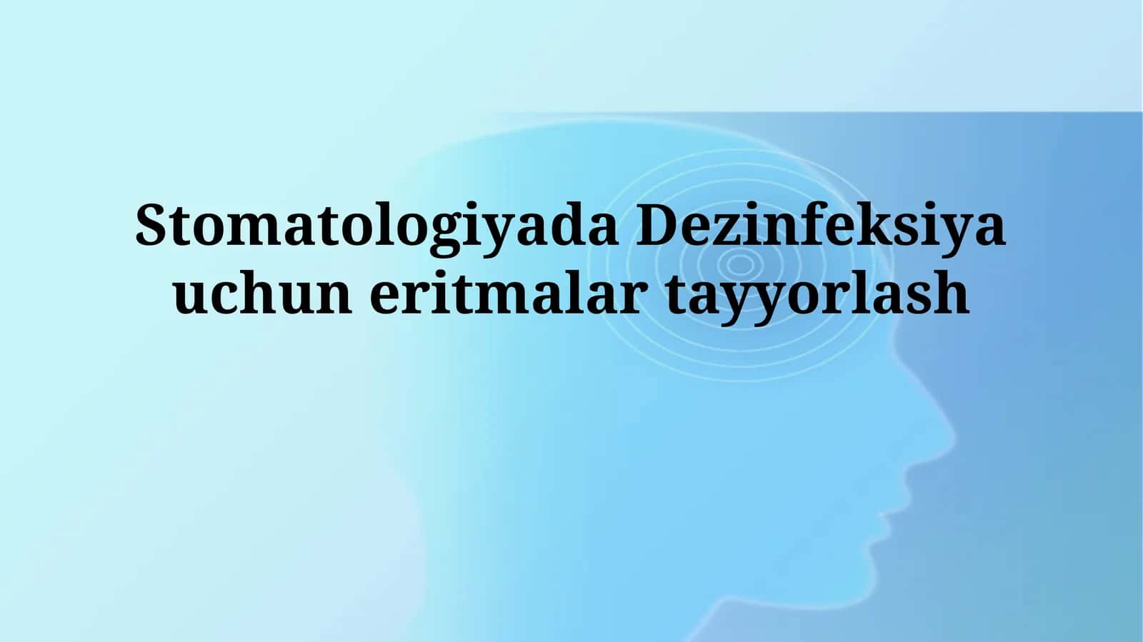 Stomatologiyada Dezinfeksiya uchuneritmalartayyorlash 1