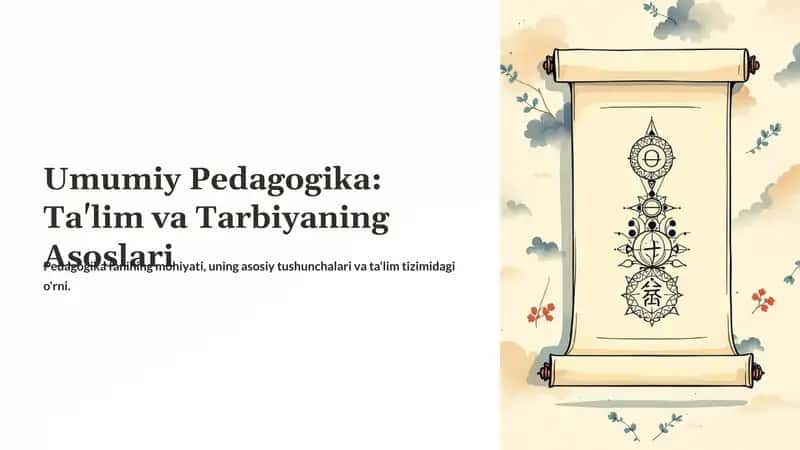 Umumiy Pedagogika: Ta'lim va Tarbiyaning Asoslari 1