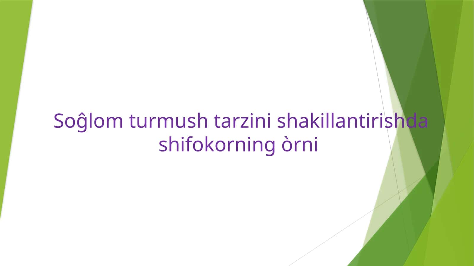Soĝlomturmush tarzini shakillantirishda shifokorning òrni 1