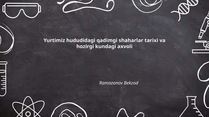 Samarqandning qadimiy tarixi va hozirgi kundagi rivoji 1