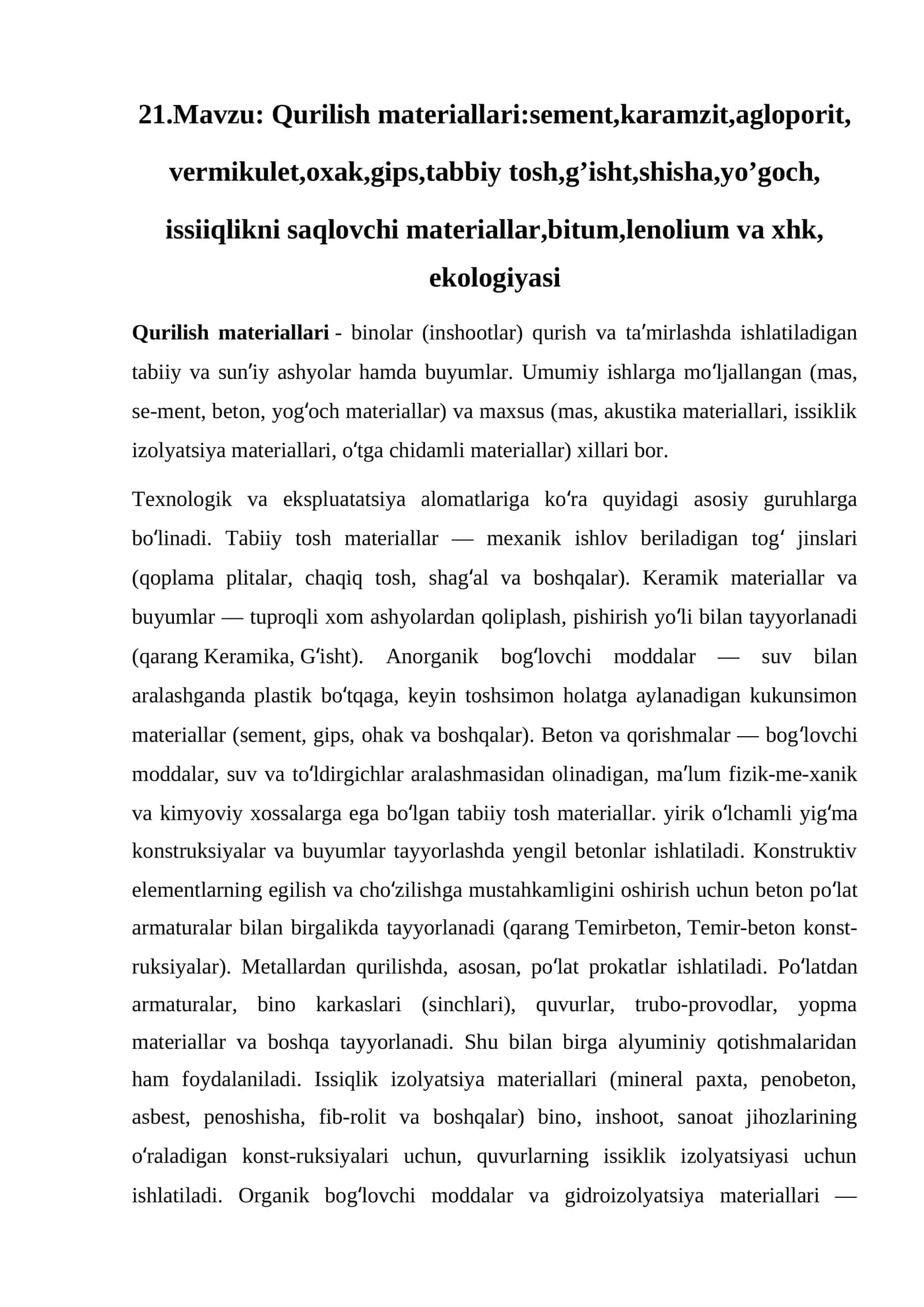 Qurilish materiallari:sement,karamzit,agloporit,vermikulet,oxak,gips,tabbiy tosh,g’isht,shisha,yo’goch,issiiqlikni saqlovchi materiallar,bitum,lenolium va xhk, ekologiyasi 1