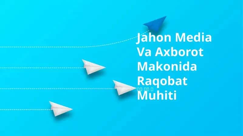 Jahon Media Va Axborot Makonida Raqobat Muhiti 1