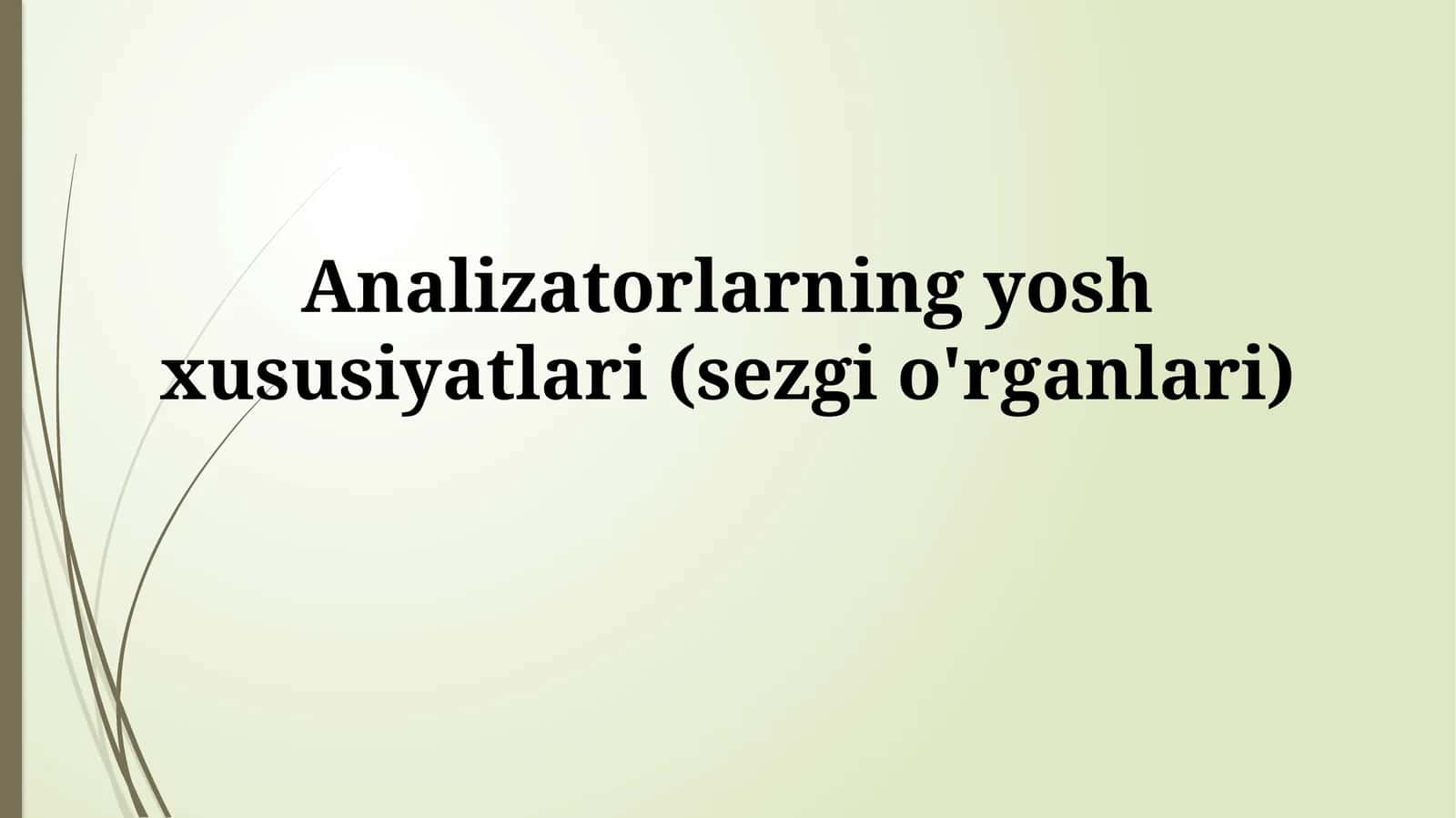 Analizatorlarning yoshga bog'liq o'zgarishlarining mexanizmlari 1