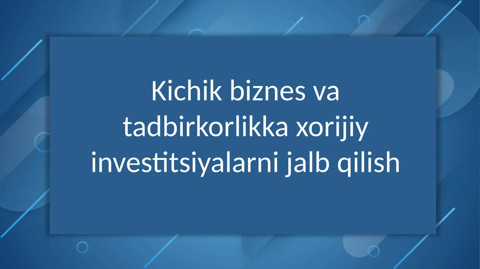 Kichik biznes va tadbirkorlikka xorijiy investitsiyalarni jalb qilish 1