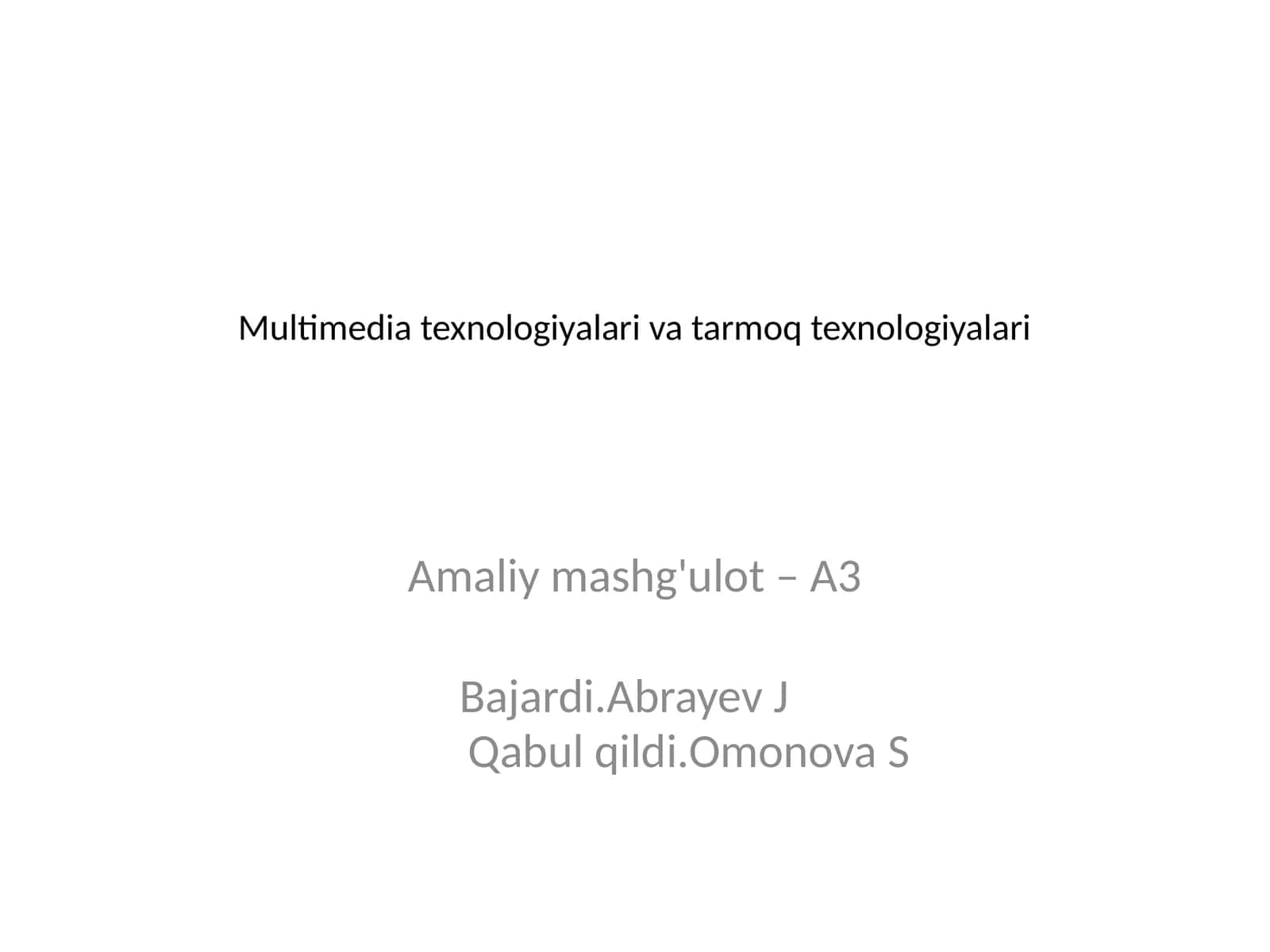 Multimedia texnologiyalari va tarmoq texnologiyalari 1
