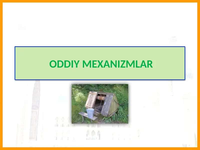ODDIY MEXANIZMLAR 1
