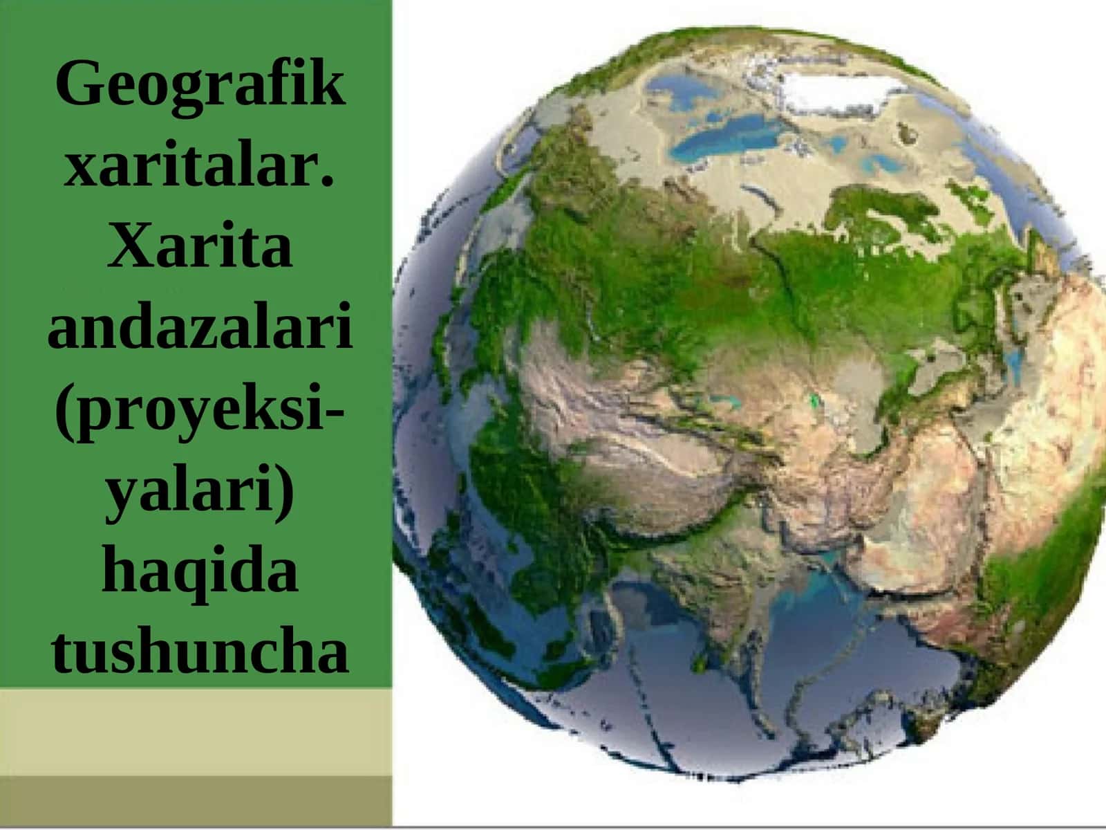 Geografik xaritalar. Xarita andazalari (proyeksi-yalari) haqida tushuncha 1