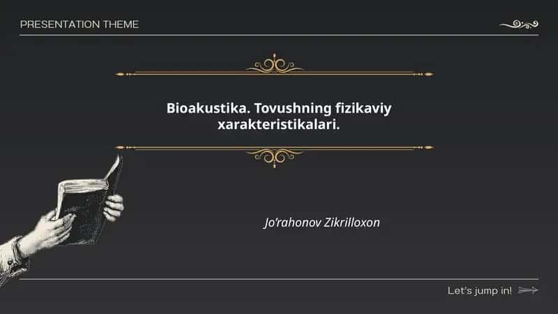 Bioakustika. Tovushning fizikaviy xarakteristikalari 1