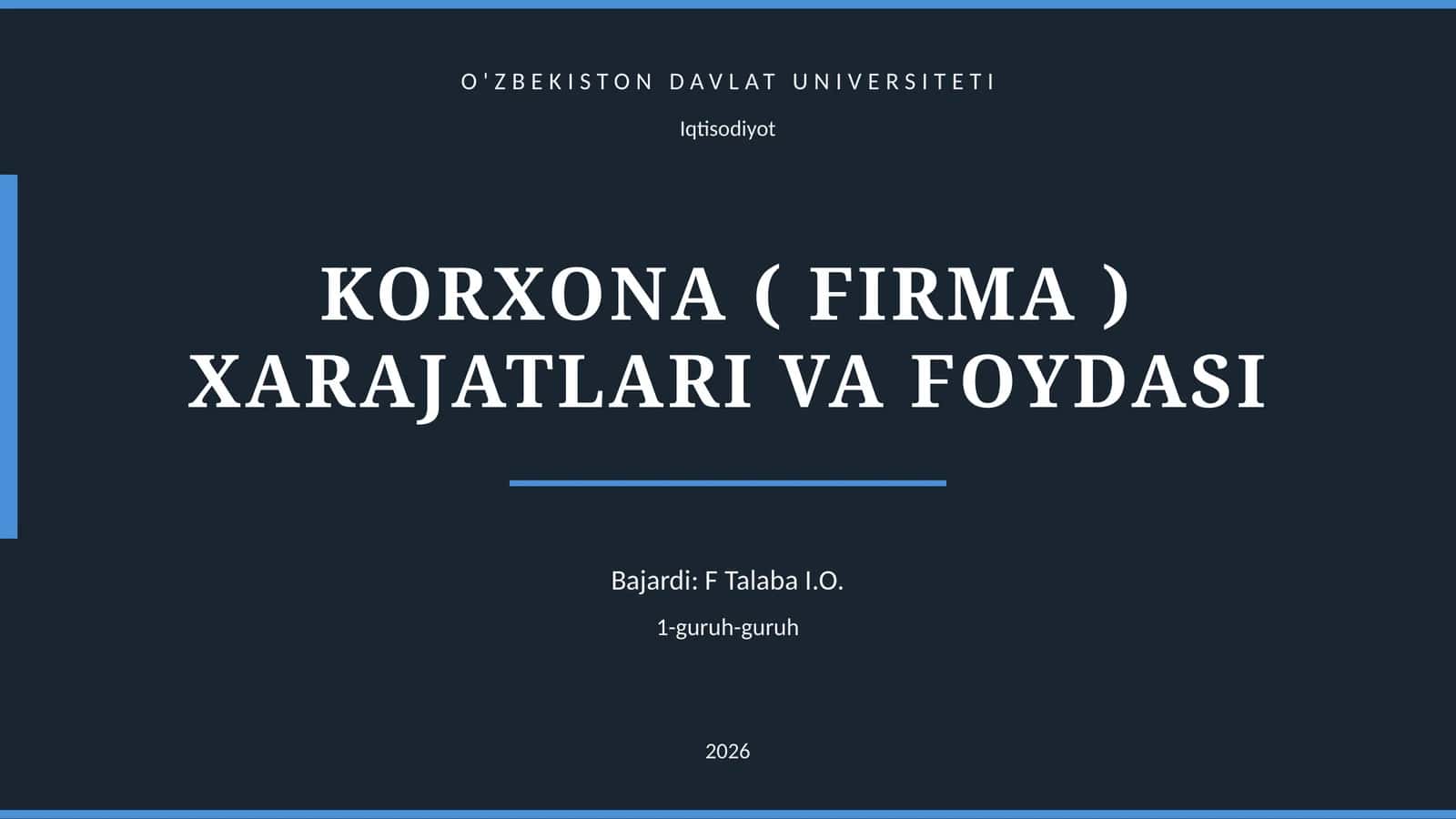 KORXONA ( FIRMA ) XARAJATLARI VA FOYDASI 1