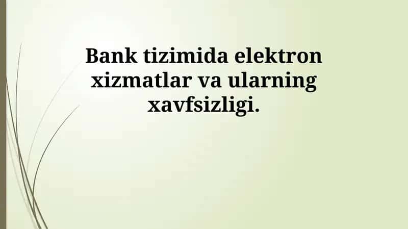 Elektron bank xizmatlari turlari 1