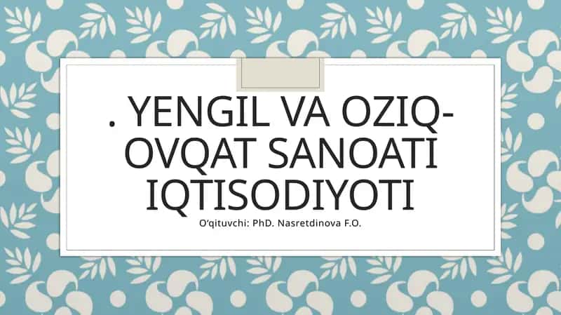 Yengil va oziq-ovqat sanoati iqtisodiyoti 1
