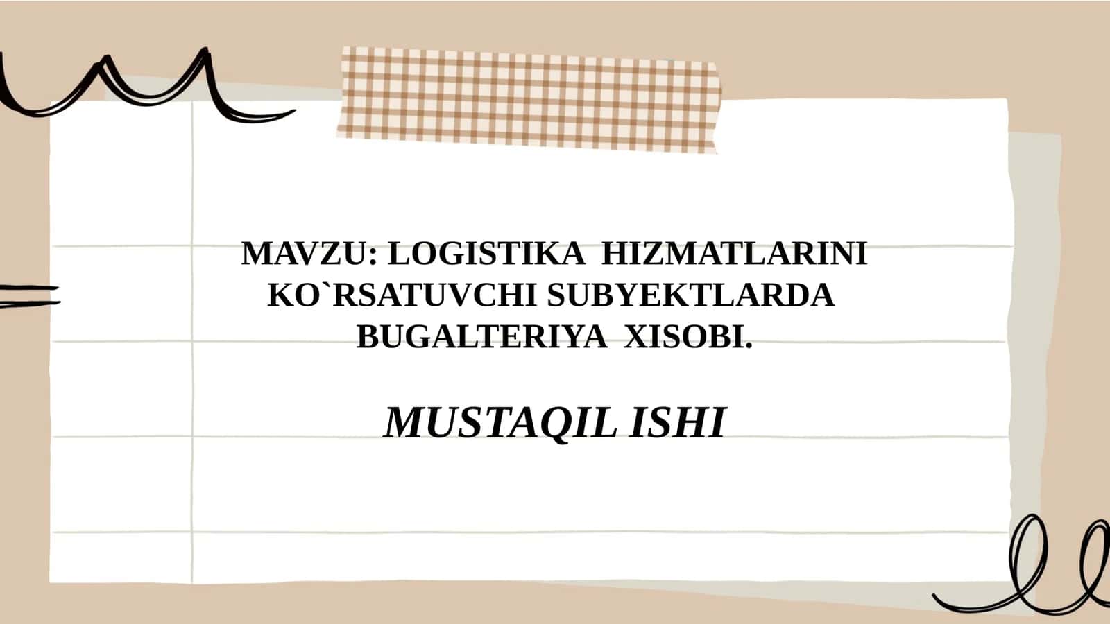 LOGISTIKA HIZMATLARINI KO`RSATUVCHI SUBYEKTLARDA BUGALTERIYA XISOBI 1