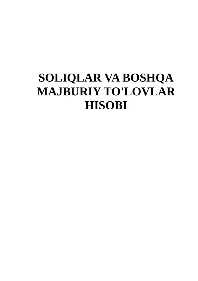 SOLIQLAR VA BOSHQA MAJBURIY TO'LOVLAR HISOBI 1