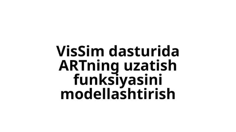 VisSim dasturida ARTning uzatish funksiyasini modellashtirish 1