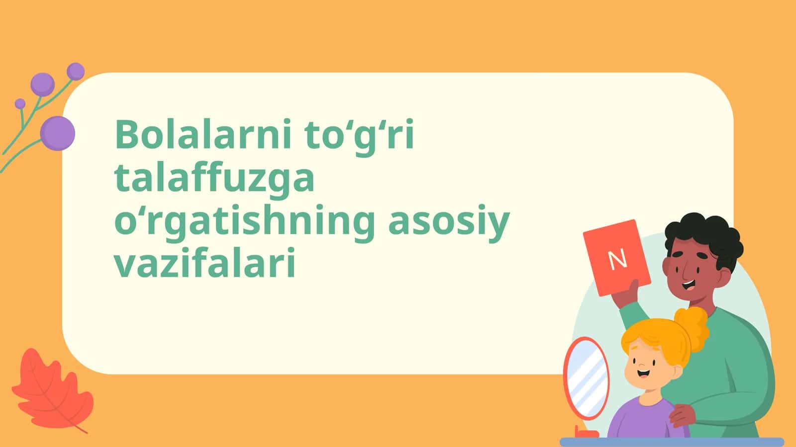 Bolalarni to‘g‘ri talaffuzga o‘rgatishning asosiy vazifalari 1