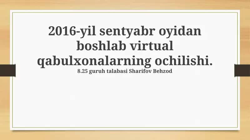 Virtual qabulxonaning ochilishi (2016-yil sentabrdan) 1