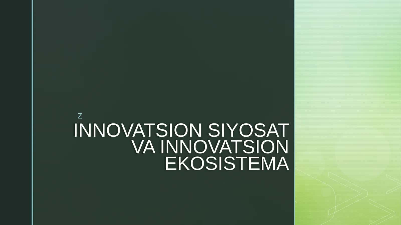 INNOVATSION SIYOSAT VA INNOVATSION EKOSISTEMA 1