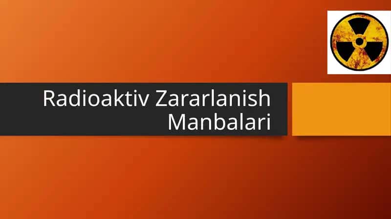 Radioaktiv Zararlanish Manbalari 1