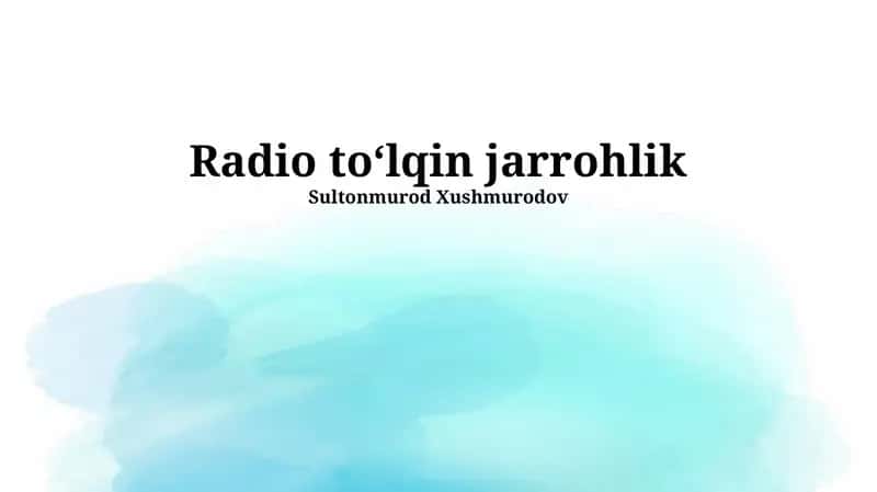 Radioto'lqin jarrohlik 1