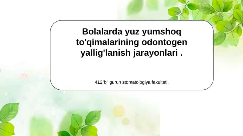 Bolalardayuzyumshoqto'qimalariningodontogenyallig'lanishjarayonlari 1