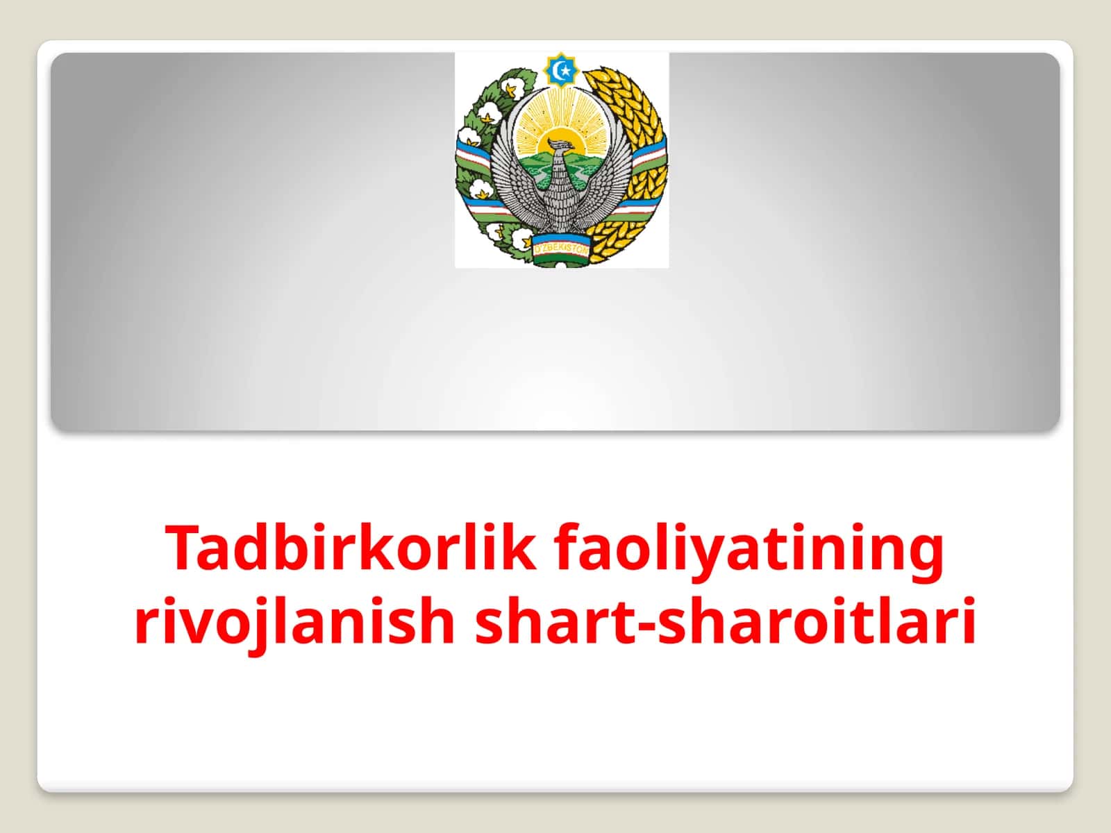 Tadbirkorlik faoliyatining rivojlanish shart-sharoitlari 1