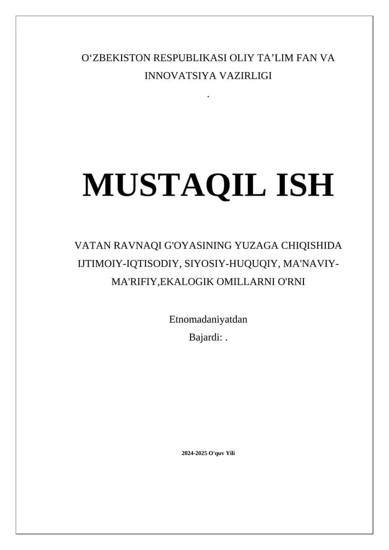 VATAN RAVNAQI G'OYASINING YUZAGA CHIQISHIDA IJTIMOIY-IQTISODIY, SIYOSIY-HUQUQIY, MA'NAVIY-MA'RIFIY,EKALOGIK OMILLARNI O'RNI 1