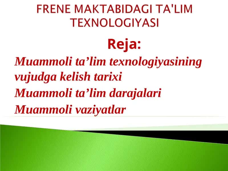 FRENE MAKTABIDAGI TA'LIM TEXNOLOGIYASI 1