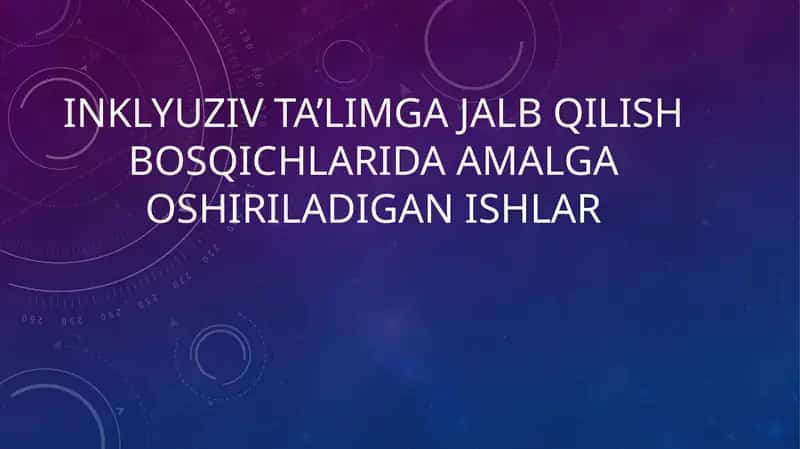 Inklyuziv ta’limga jalb qilish bosqichlarida amalga oshiriladigan ishlar 1