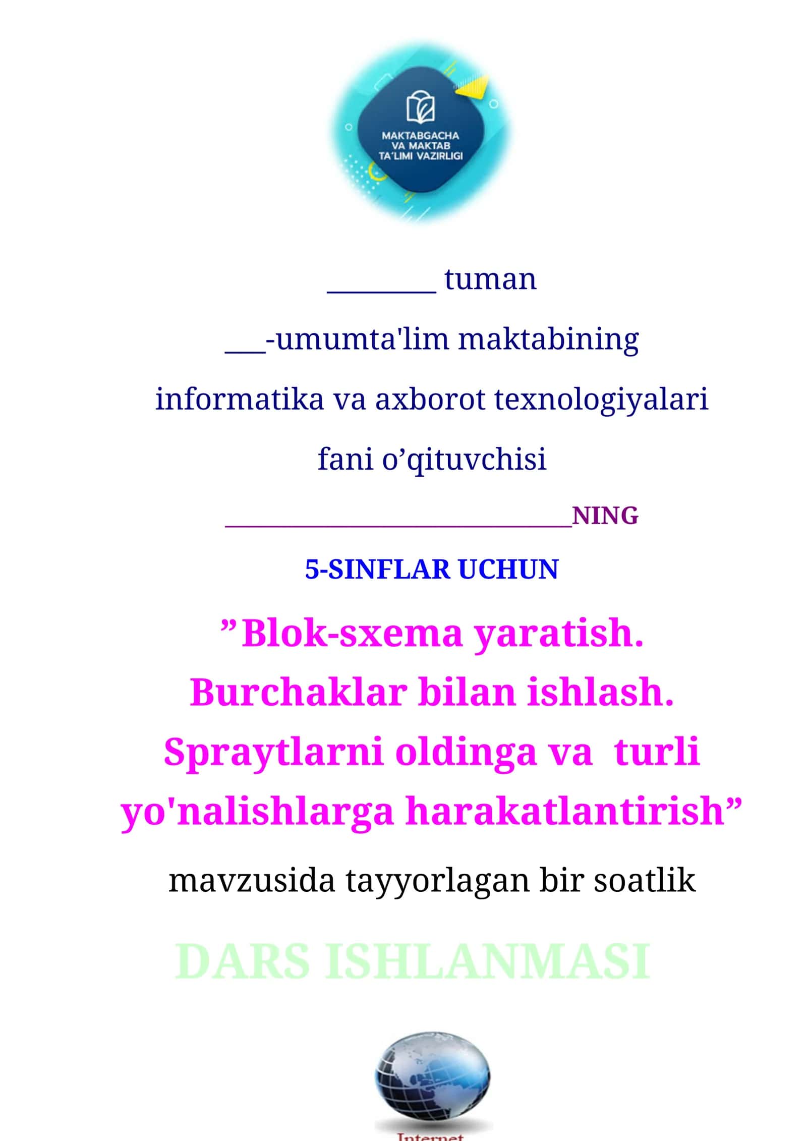 Blok-sxema yaratish. Burchaklar bilan ishlash. Spraytlarni oldinga va turli yo'nalishlarga harakatlantirish 1