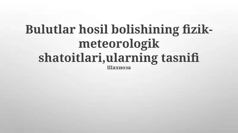 Bulutlar hosil bolishining fizik-meteorologik shatoitlari 1