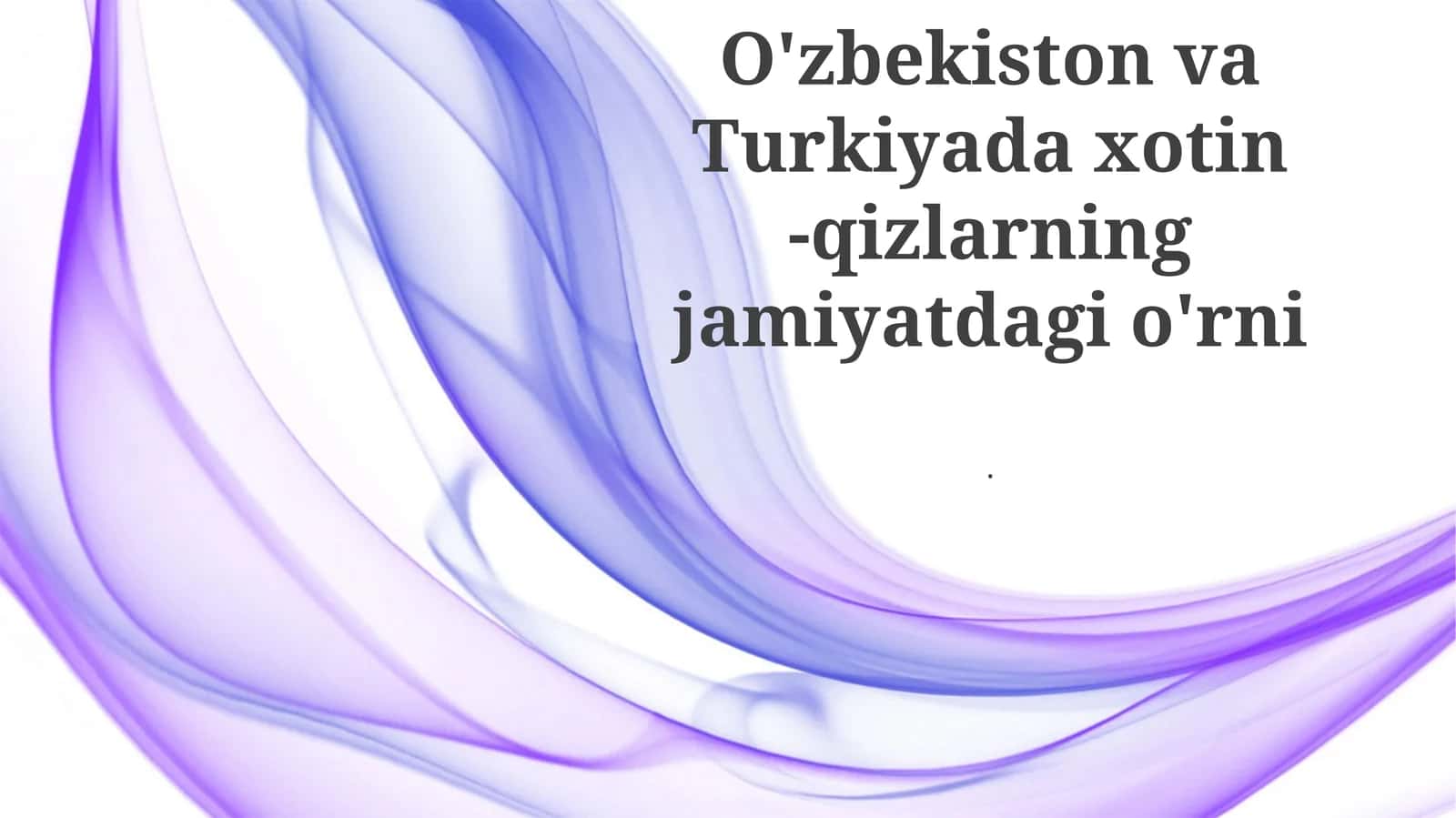 Xotin - qizlarning jamiyatdagi o'rni 1