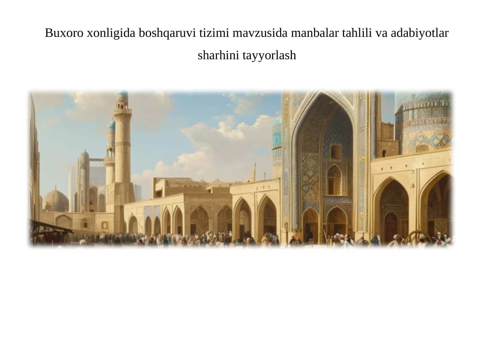Buxoro xonligida boshqaruvi tizimi mavzusida manbalar tahlili va adabiyotlar sharhini tayyorlash 1
