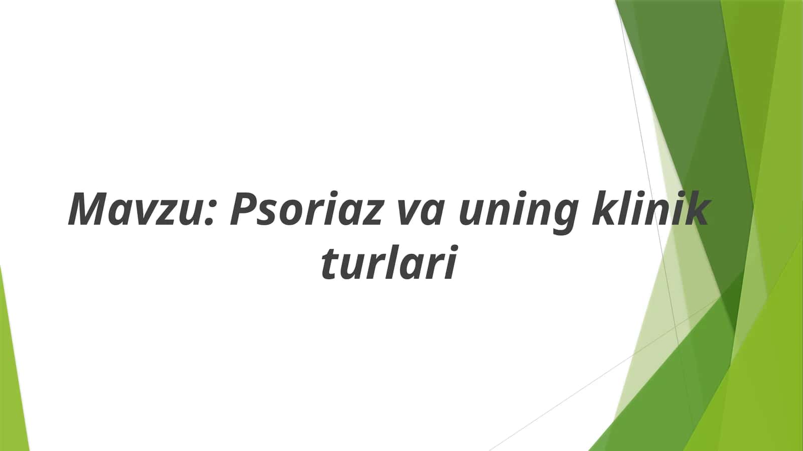 Psoriazva uning klinik turlari 1