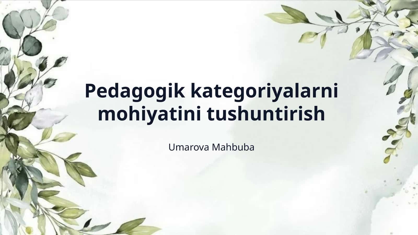 Pedagogik kategoriyalarni mohiyatini tushuntirish 1