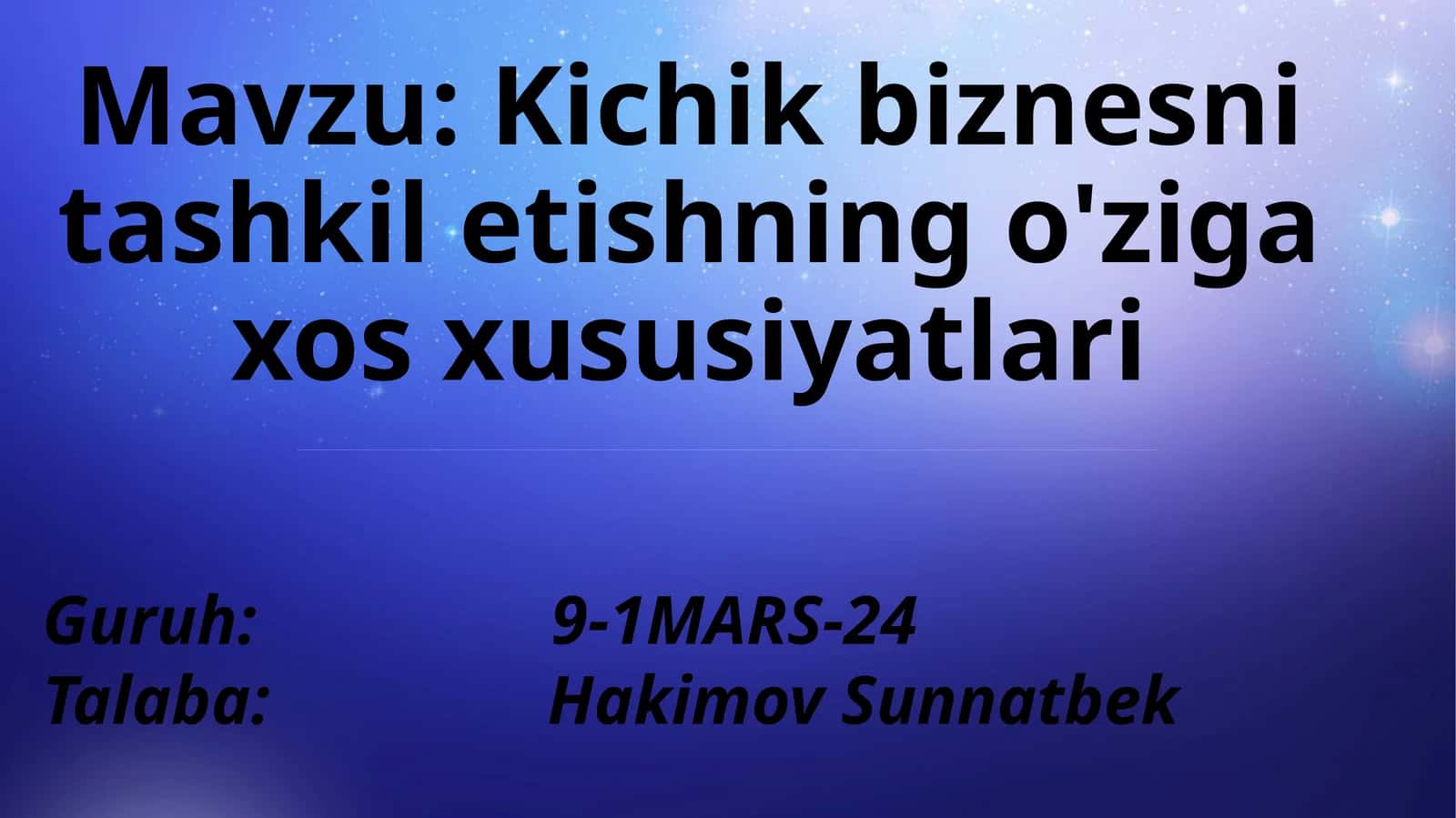 Kichik biznesni tashkil etishning o'ziga xos xususiyatlari 1