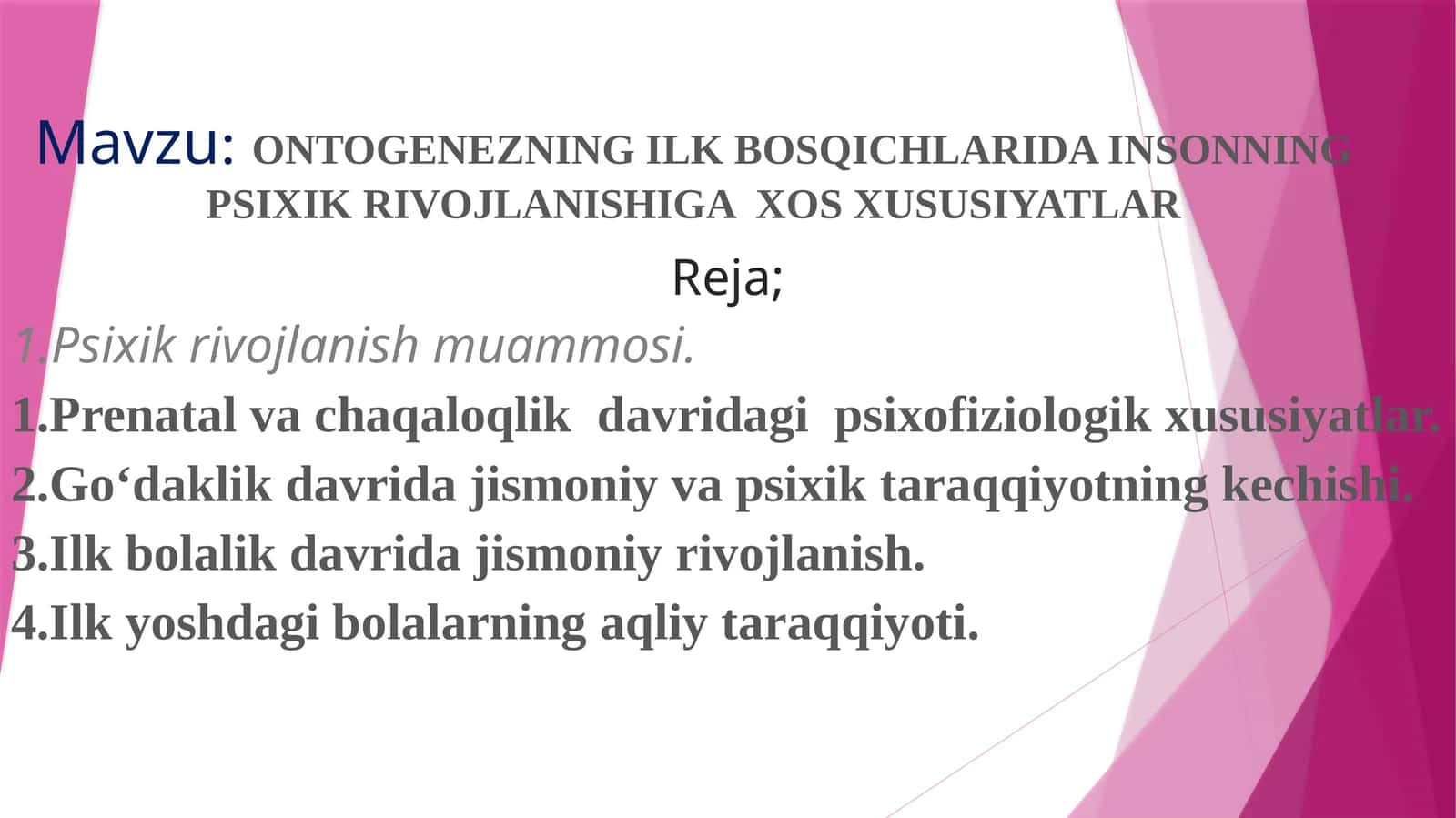 ONTOGENEZNING ILK BOSQICHLARIDA INSONNING PSIXIK RIVOJLANISHIGA XOS XUSUSIYATLAR 1