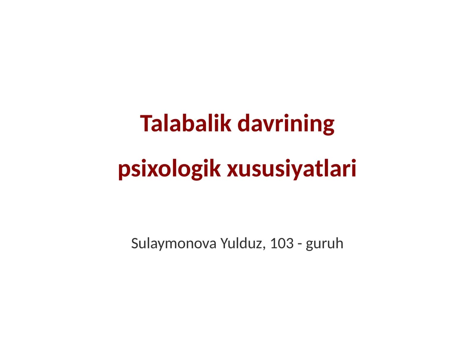Talabalik davrining psixologik xususiyatlari 1