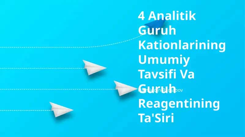 4 Analitik Guruh Kationlarining Umumiy Tavsifi Va Guruh Reagentining Ta'Siri 1