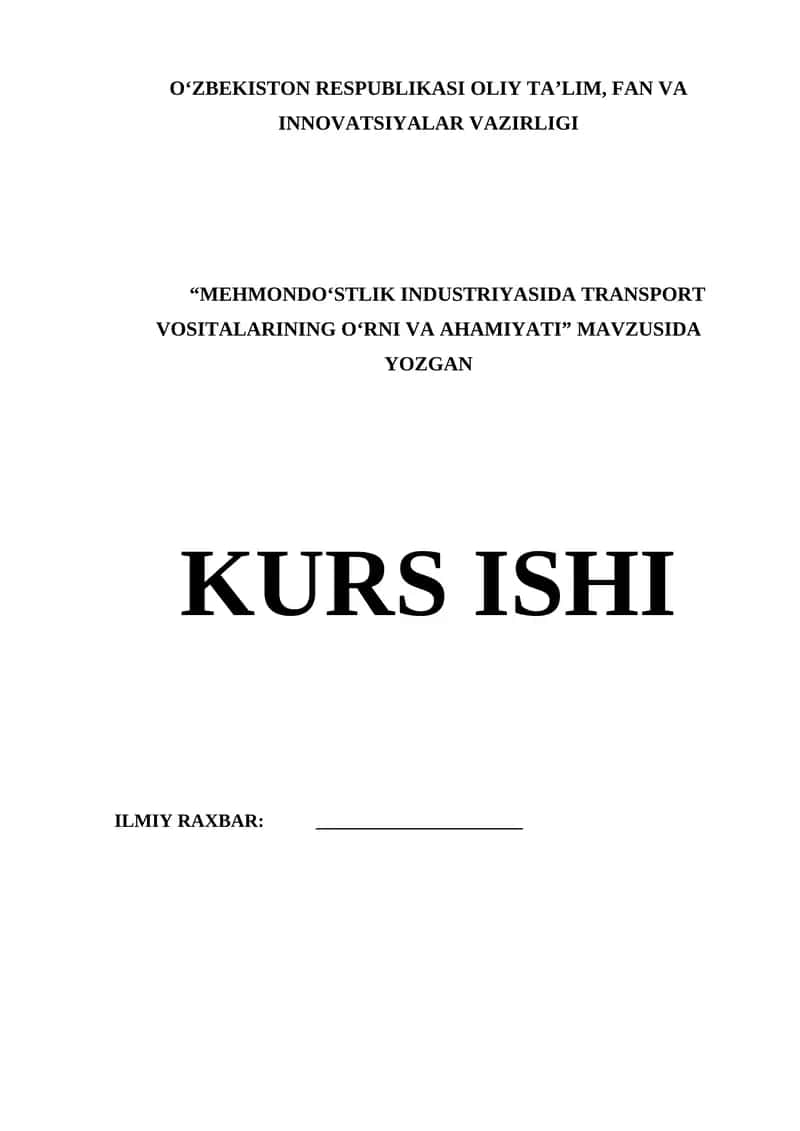 "MEHMONDOʻSTLIK INDUSTRIYASIDA TRANSPORT VOSITALARINING OʻRNI VA AHAMIYATI" KURS ISHI 1