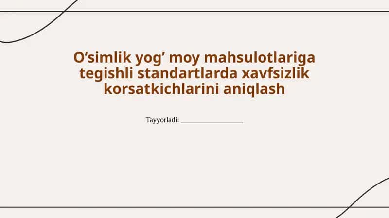 O'simlik yog' moylarining sifat ko'rsatkichlari va ularning xavfsizlik talablari 1