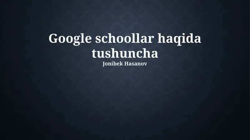 Google schoollar haqida tushuncha 1