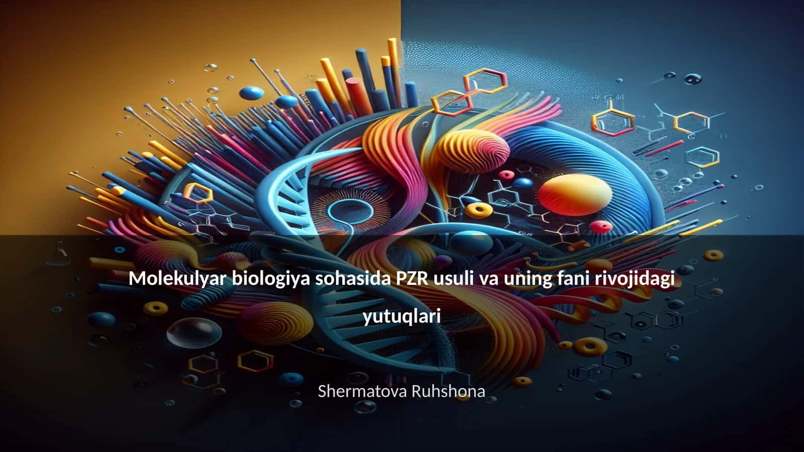 Molekulyar biologiya sohasida PZR usuli va uning fani rivojidagi yutuqlari 1
