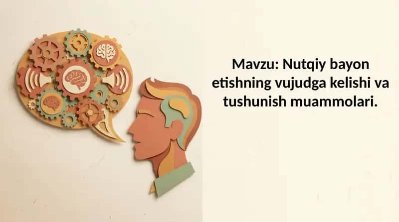 Nutqiy bayon etishning vujudga kelishi va tushunish muammolari. 1