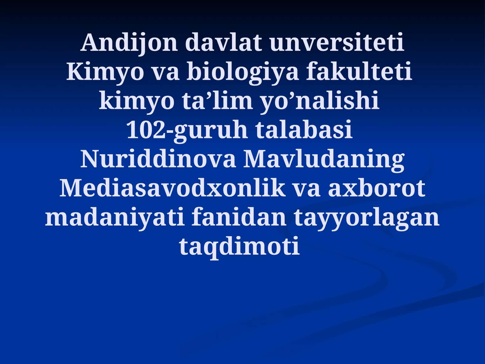 Mediasavodxonlik va axborot madaniyati fanidantayyorlagan taqdimot 1