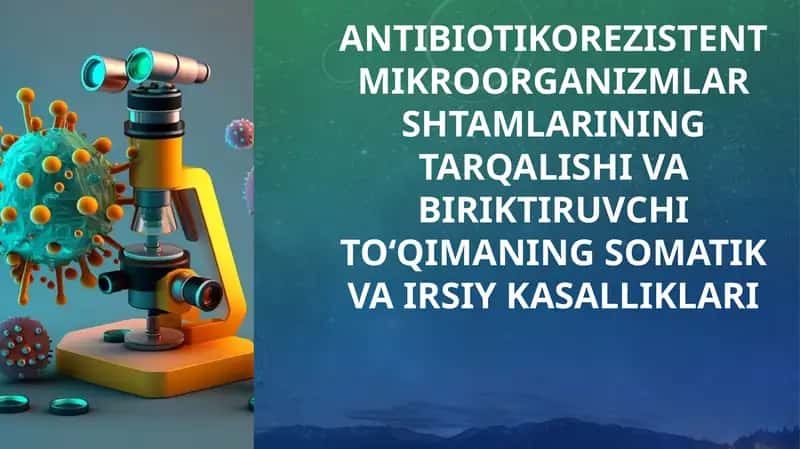 Antibiotikorezistent mikroorganizmlar shtamlarining tarqalishi 1