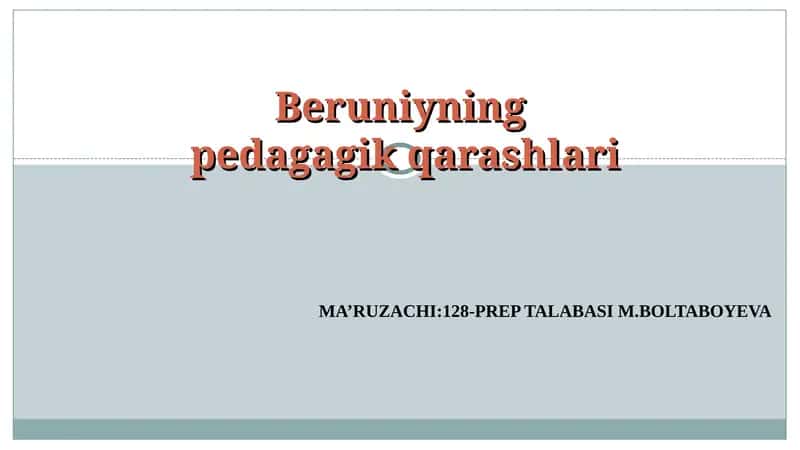 Beruniyningpedagagik qarashlari 1