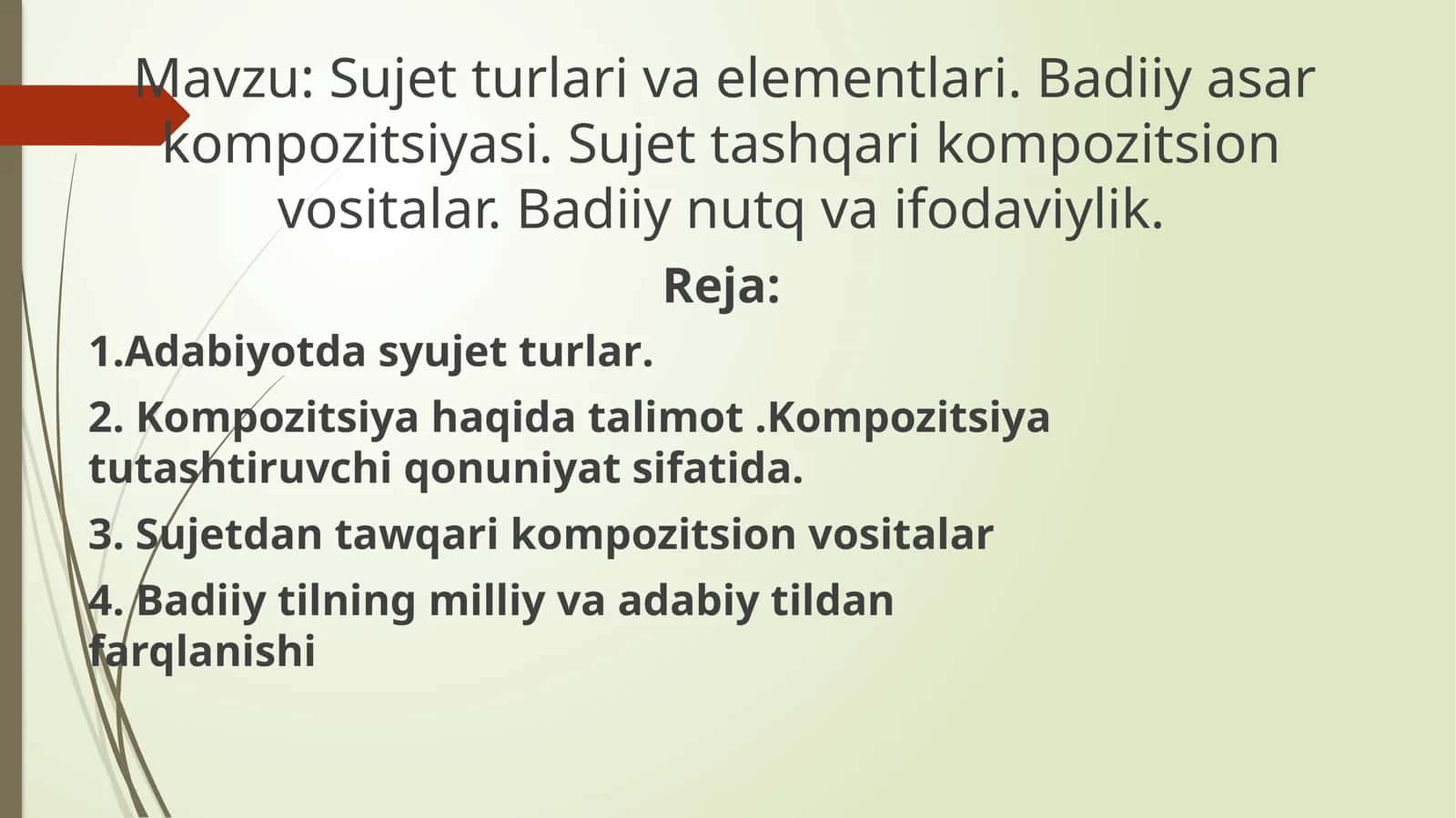 Sujet turlari va elementlari. Badiiy asar kompozitsiyasi. Sujet tashqari kompozitsion vositalar. Badiiy nutq va ifodaviylik 1