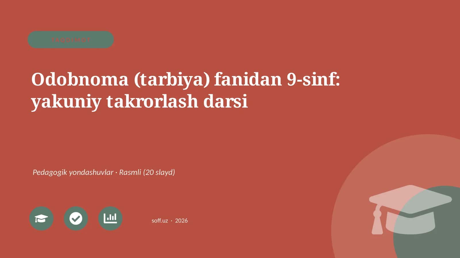 Odobnoma (tarbiya) fanidan 9-sinf: yakuniy takrorlash darsi 1