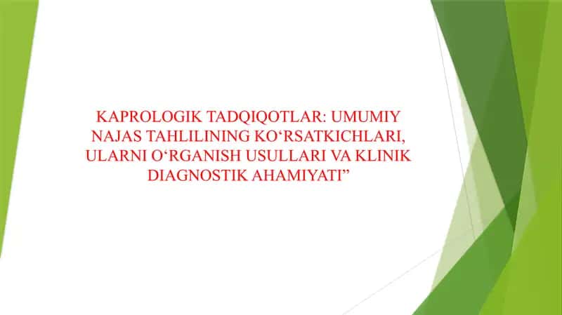 KAPROLOGIK TADQIQOTLAR: UMUMIY NAJAS TAHLILINING KO‘RSATKICHLARI, ULARNI O‘RGANISH USULLARI VA KLINIK DIAGNOSTIK AHAMIYATI” 1