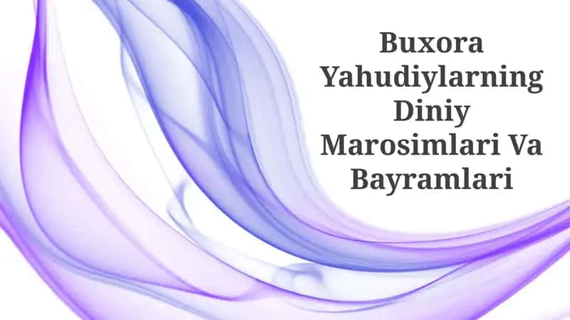 Buxora Yahudiylarning Diniy Marosimlari Va Bayramlari 1